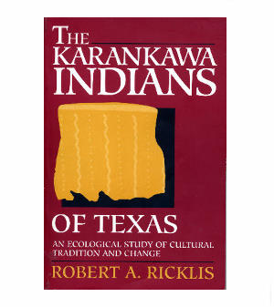 Cover of “The Karankawa Indians of Texas” by Robert Ricklis.