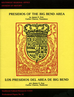 Cover of Ivey’s 1990 study documenting the condition of the Big Bend Presidios as of the mid-1980s